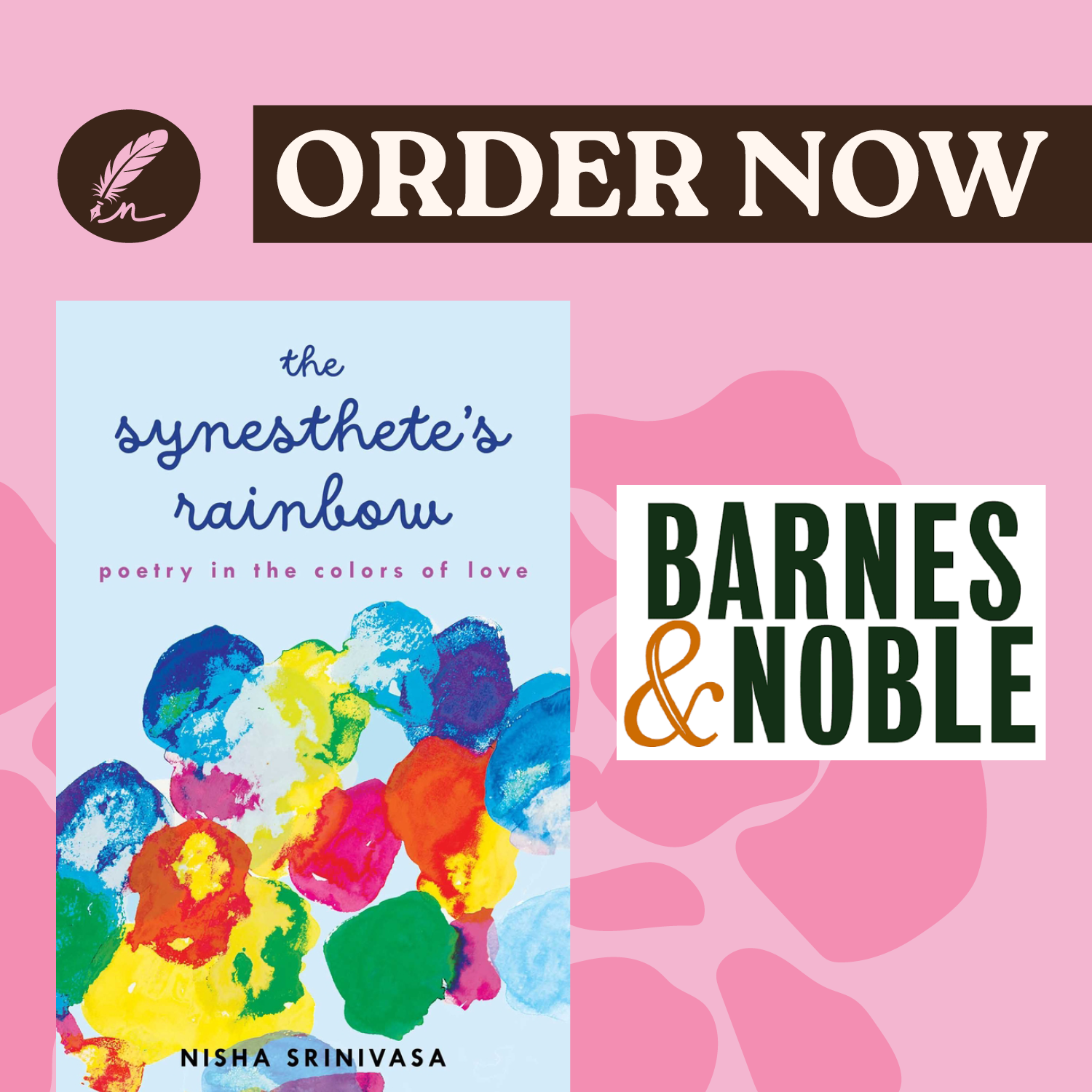 Order advertisement for a book titled 'The Synesthete's Rainbow' by Nisha Srinivasa, published by Barnes & Noble, on a pink background with a feather icon.