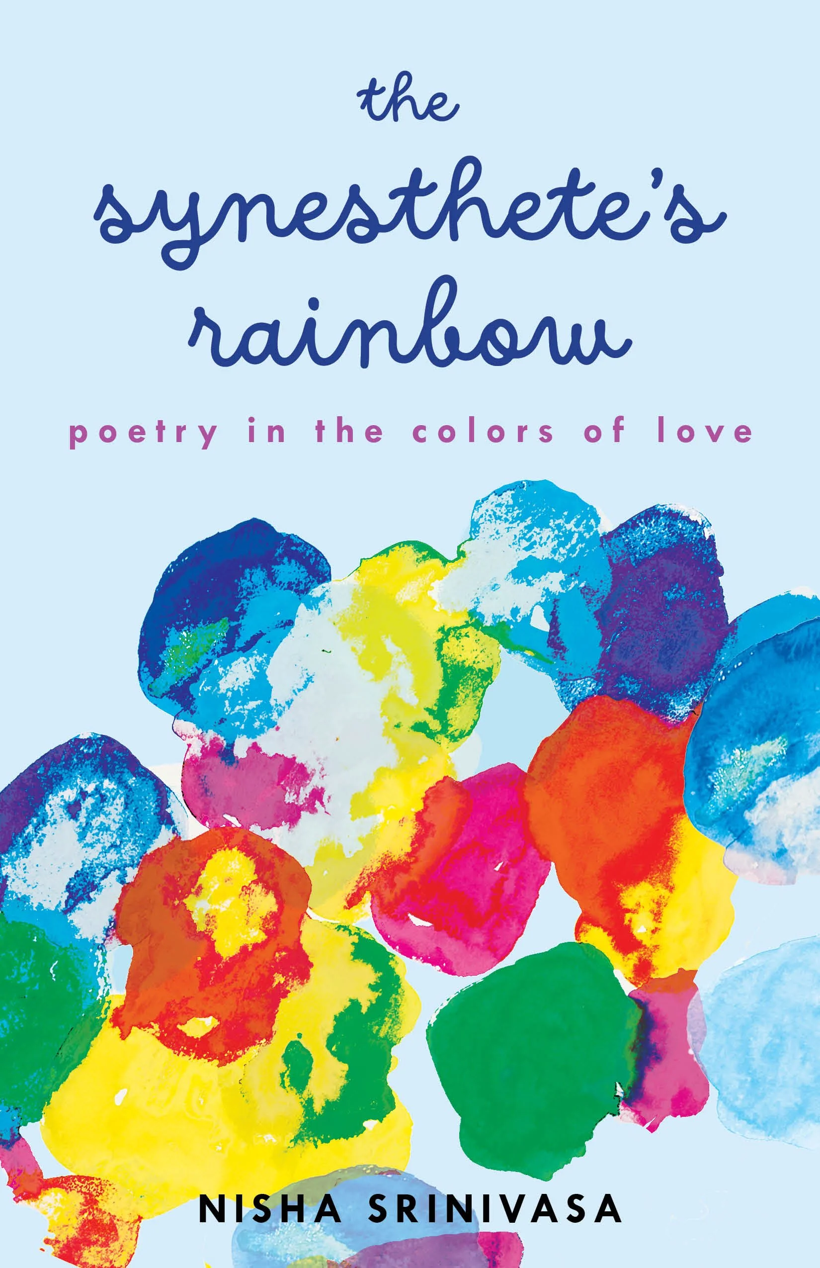 Book cover for 'The Synesthete's Rainbow' by Nisha Srinivasa, featuring colorful watercolor blobs on a light blue background, with the title and author name.