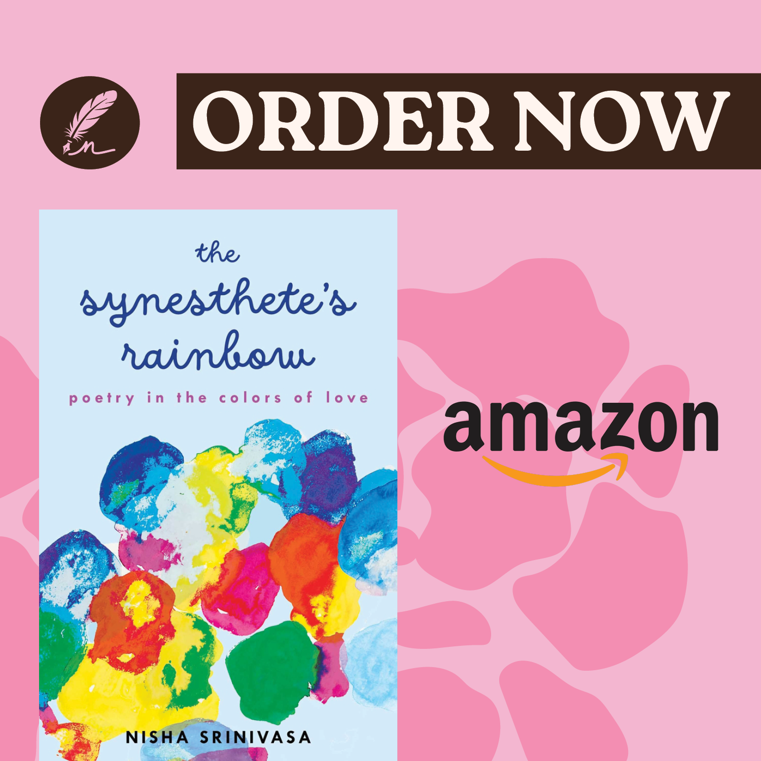 Order now advertisement for the poetry book "The Synesthete's Rainbow" by Nisha Srinivasa on a pink background with a book cover featuring colorful watercolor flowers.