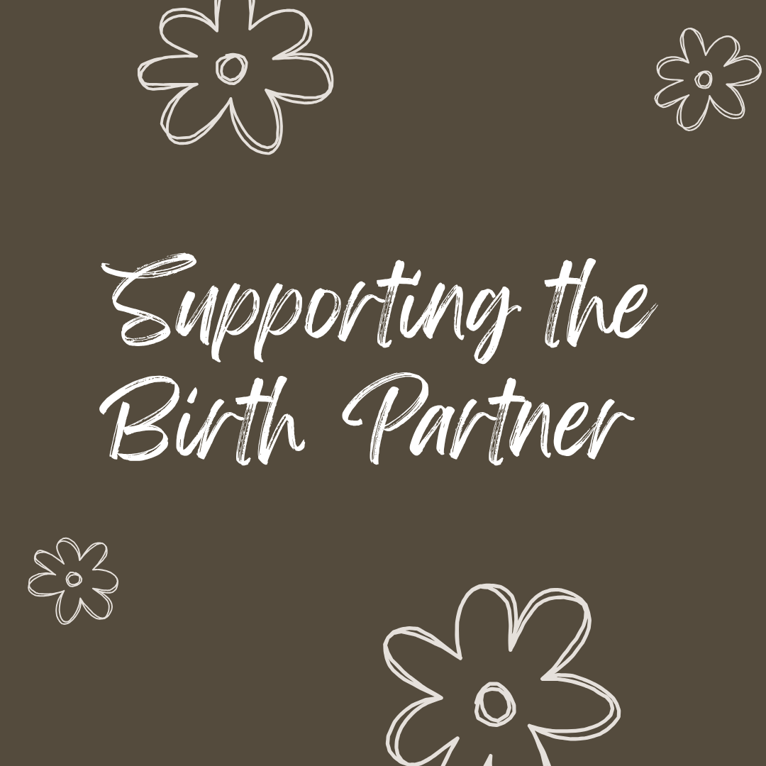 Supporting the Birth Partner: Why Their Experience Matters Too