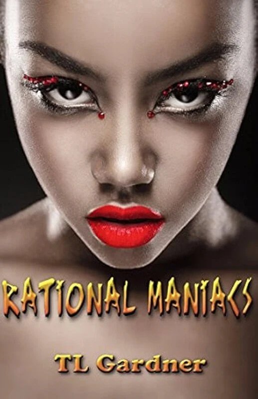 Close-up of a woman with bold makeup, red lipstick, and decorated eyes with red embellishments, with the text 'Rational Manics' and 'TL Gardner' below.
