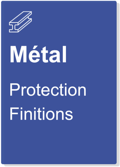 Panneau d'information en bleu avec une illustration d'une pièce de métal en haut, indiquant 'Métal' pour la protection et les finitions.
