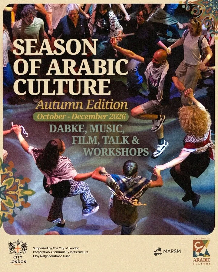 A Season of Arabic Culture is back!
As Marsm enters a new chapter of its work in the City of London, we are proud to bring back A Season of Arabic Culture celebrating the music, film, dance, food and cultures of the Arabic-speaking world.

From live 