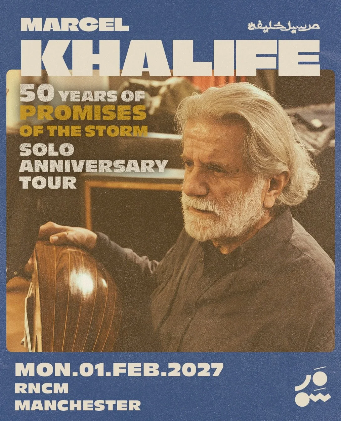 Save the date!

Marcel Khalife returns to Manchester for a solo performance fifty years after the release of his debut album Promises of the Storm which were originally shaped by exile, war, poetry &amp; resistance.
February 1 at @rncmlive 

Tickets 
