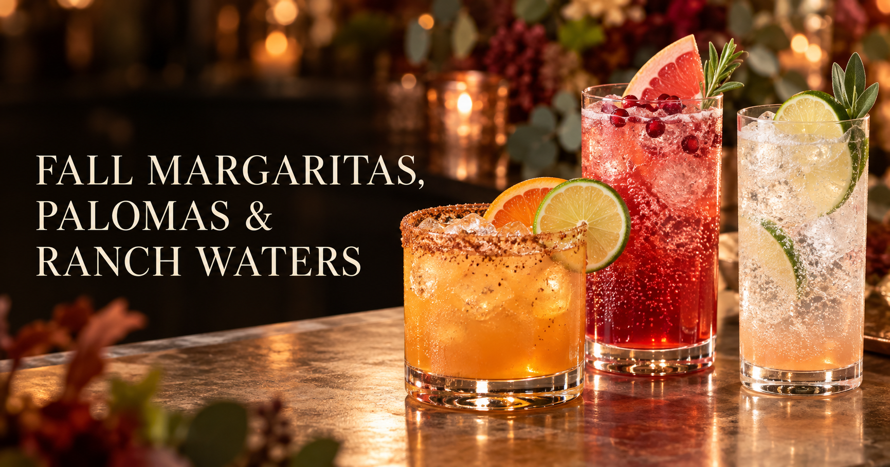 Fall Margaritas, Palomas and Ranch Waters for Texas Events