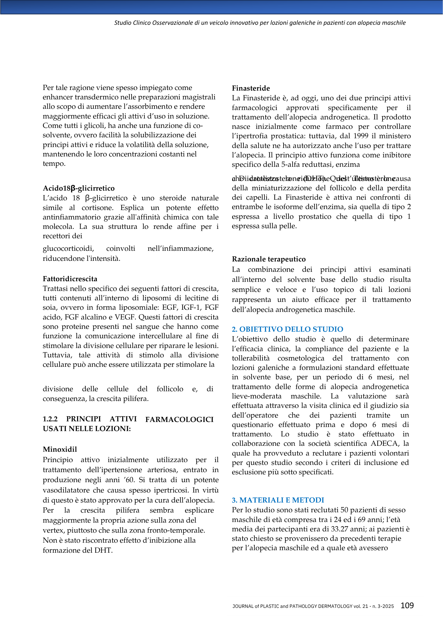 Studio clinico con testo su trattamenti per alopecia maschile, inclusi principi attivi come Finasteride, acido 18 beta-glicirrettico e Minoxidil, e obiettivi di ricerca clinica.
