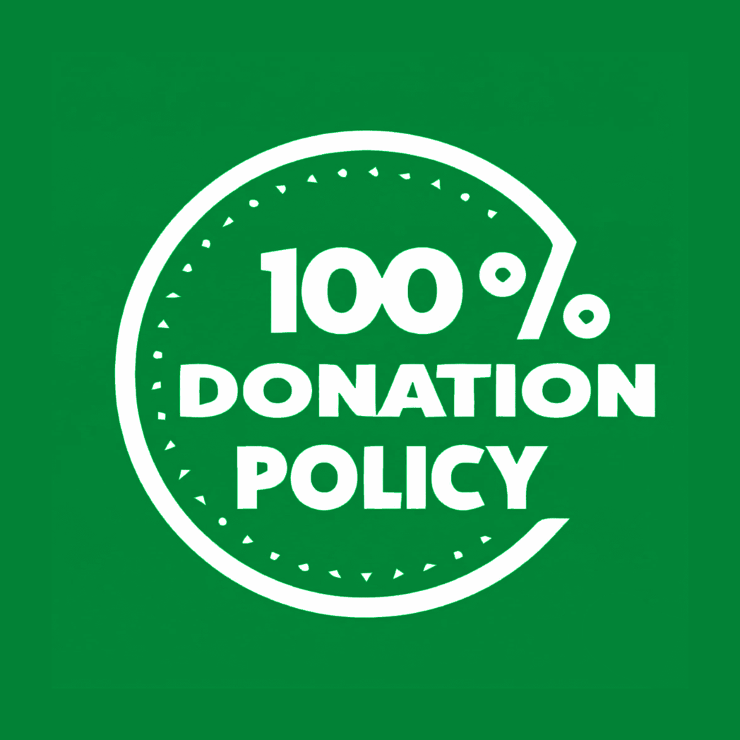 Green background with white text and graphic stating '100% Donation Policy'