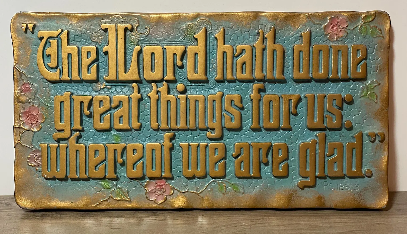 "The Lord hath done great things"
