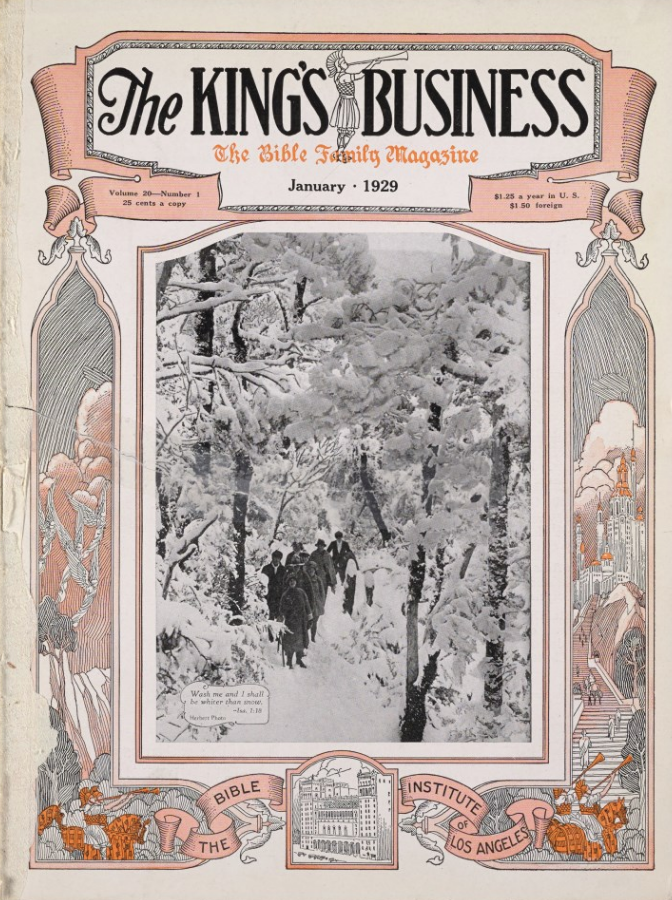 Cover for Biola's magazine, The King's Business, 1929.Click on the images and you will link over the Biola's King's Business archive. 