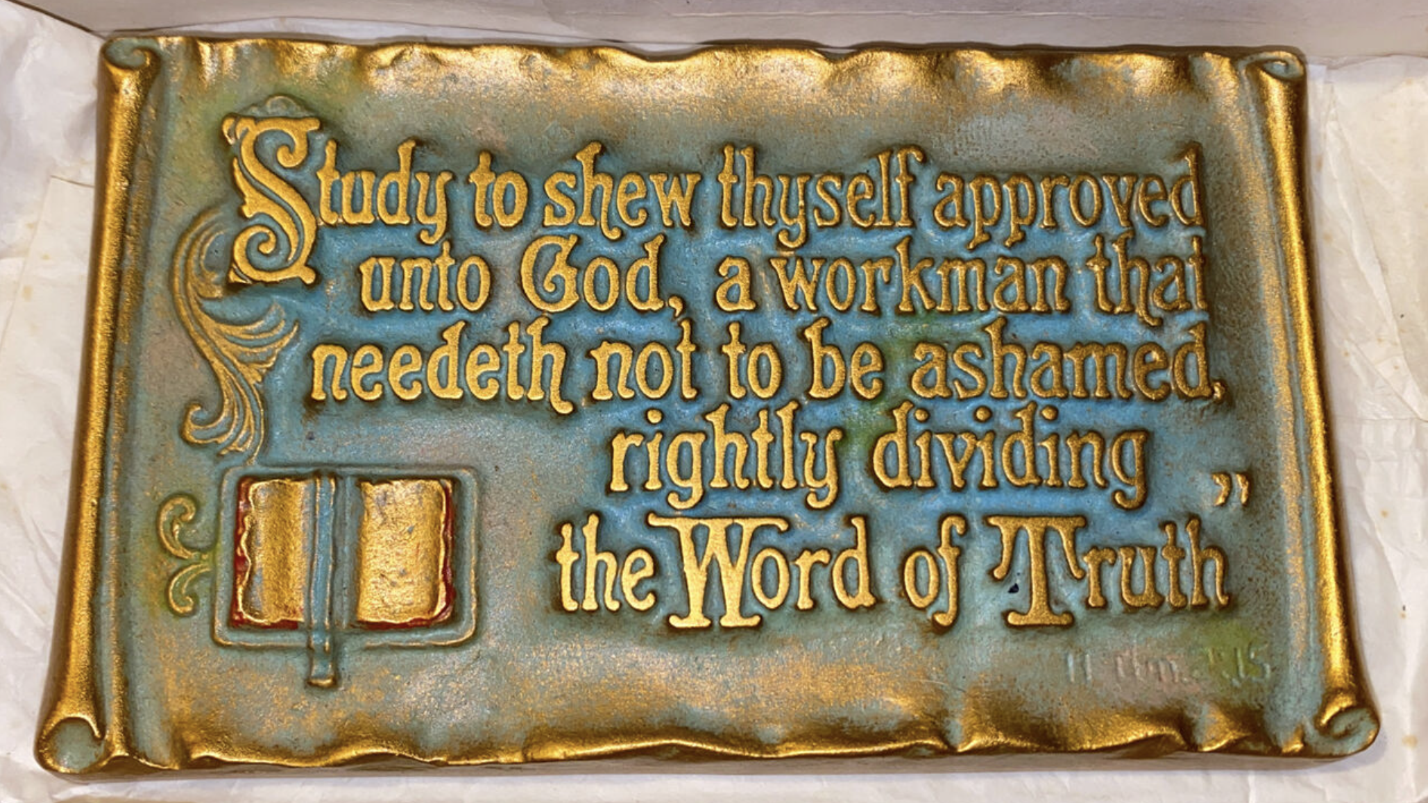 "Study to shew thyself approved..."