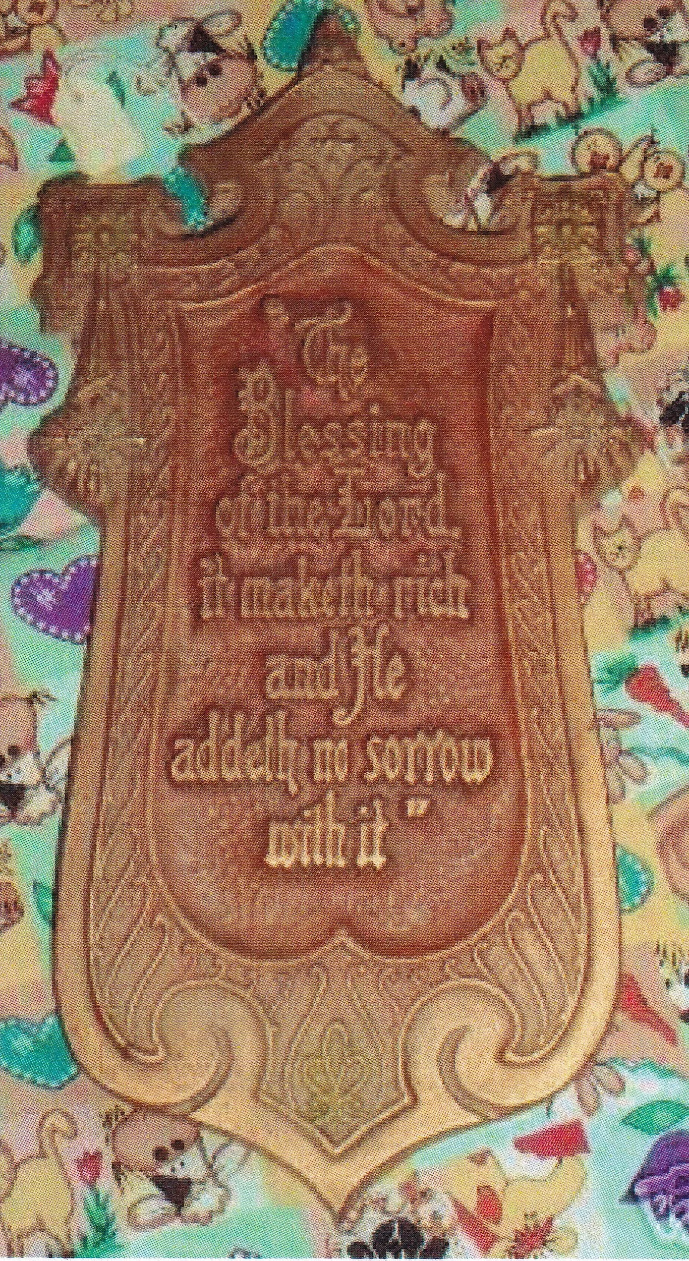 "The Blessing of the Lord..." Here is the entire plaque, in a different color from the previous image. 