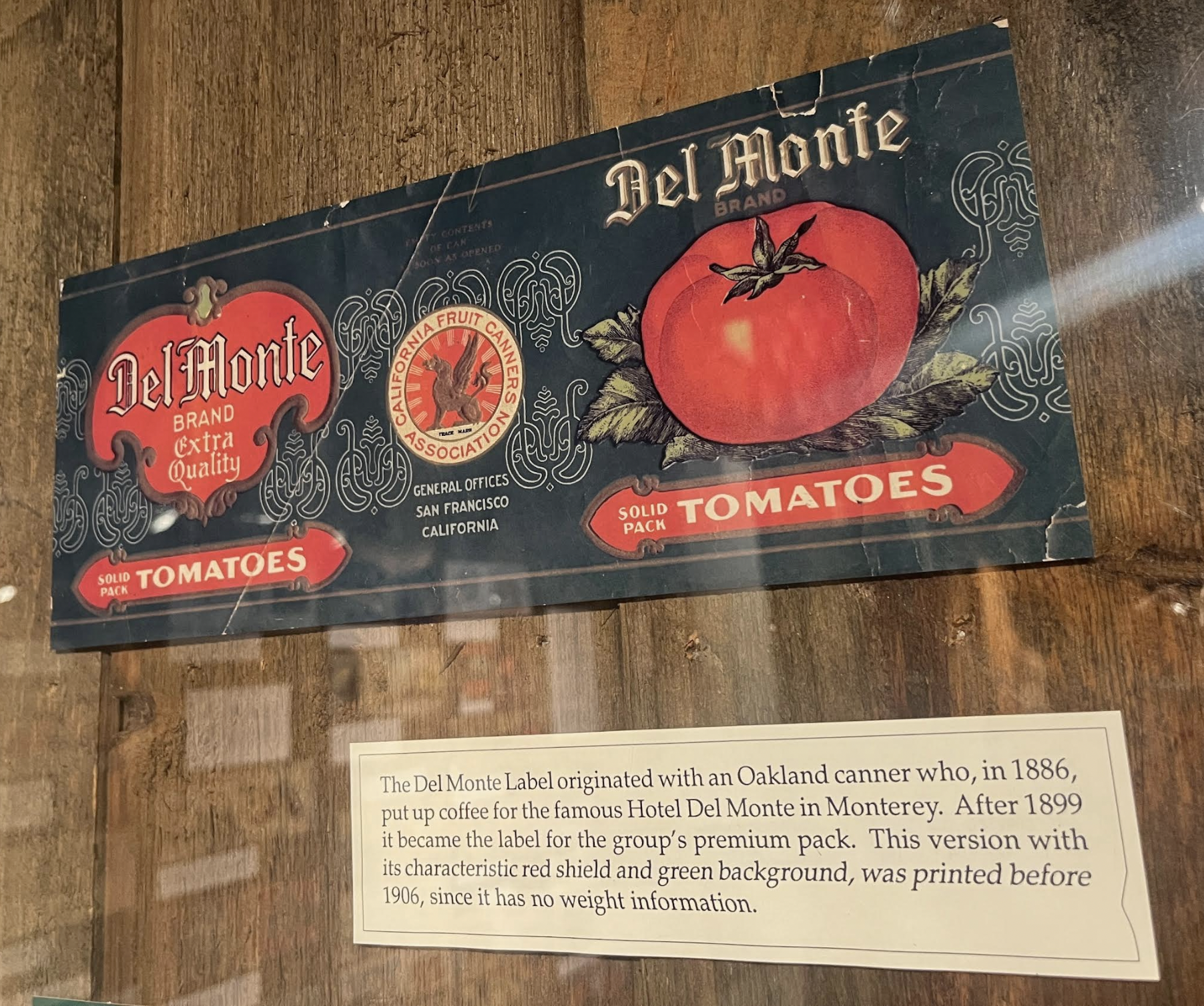 History San Jose display - the caption says this label was created before 1906.