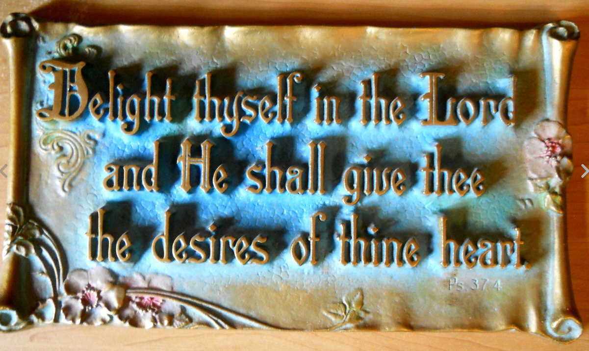 "Delight thyself in the Lord"