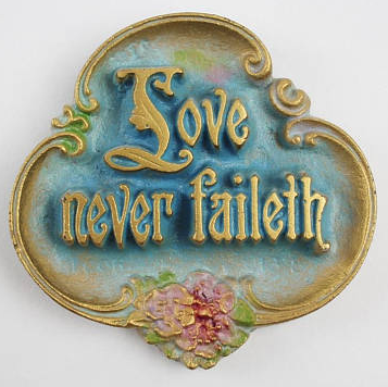 "Love Never Faileth"