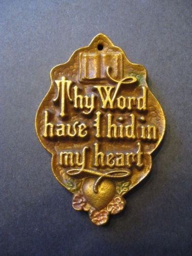 "Thy Word have I his in my heat"