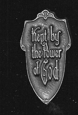 "Kept by the Power of God" - another variation of this plaque. Shield shape. 