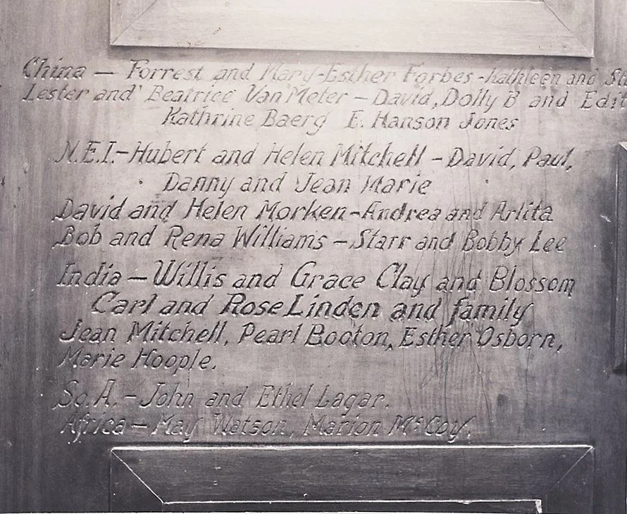 These are Go-Ye Fellowship missionary names Andrew carved on the wooden door of the time prayer chapel in the Go-Ye Fellowship Garden (the Mitchell family compound). This door has been replaced, and it is not known where this is. 