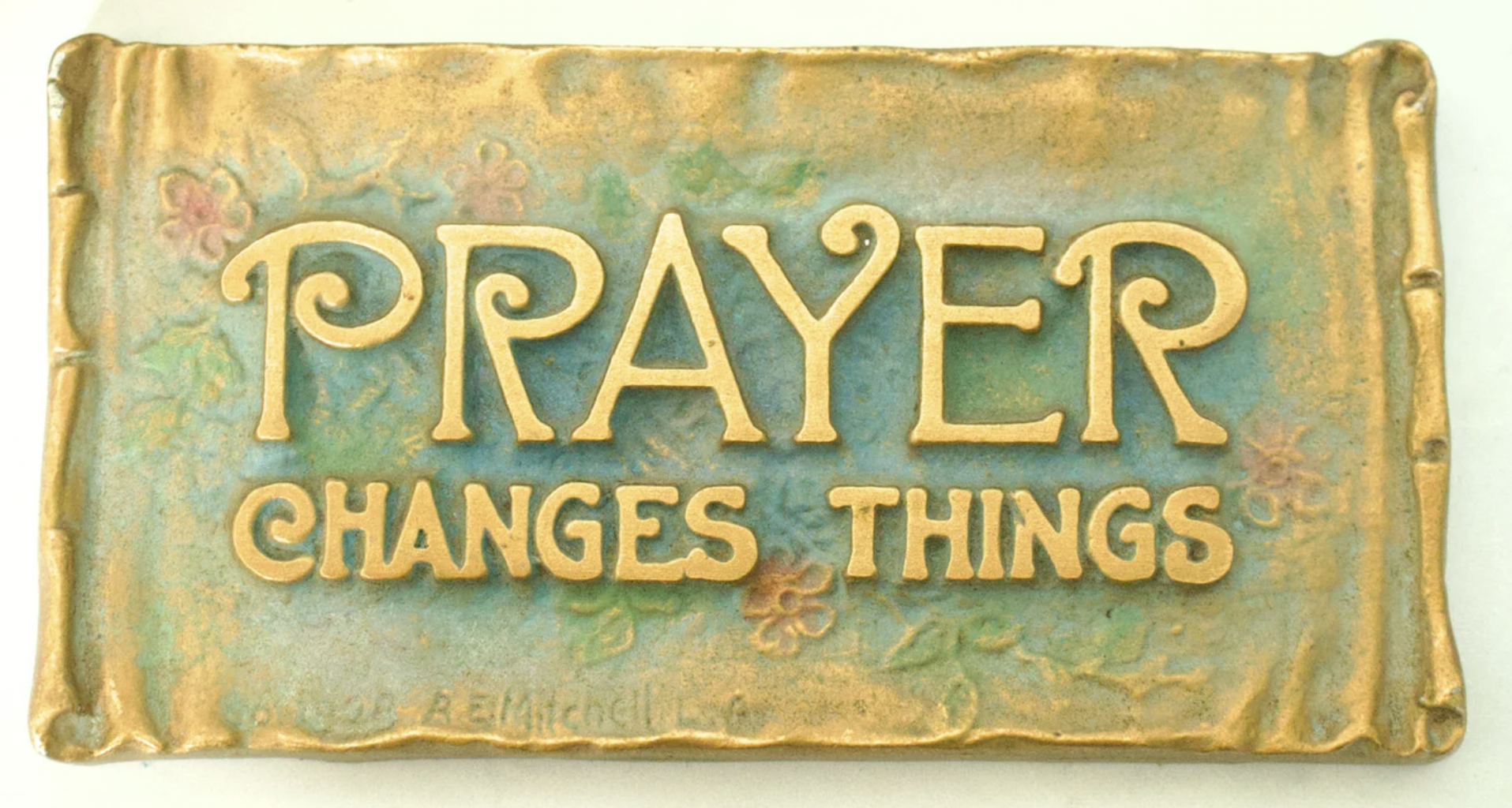 "Prayer Changes Things"