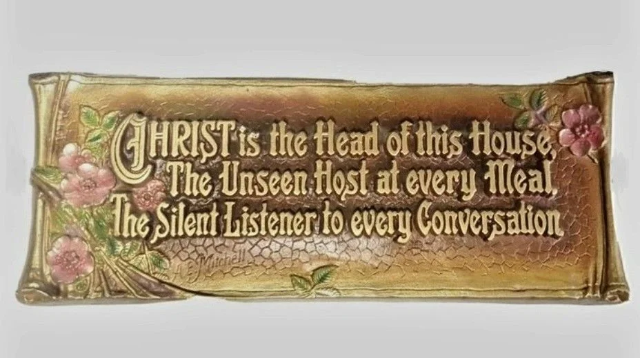 "Christ is the Head of this House..."