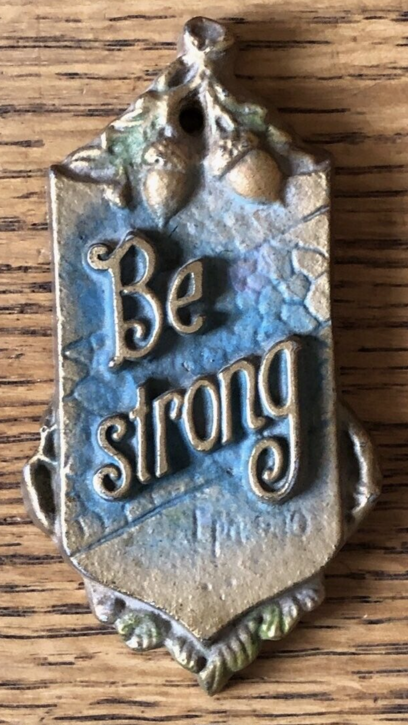 "Be strong"