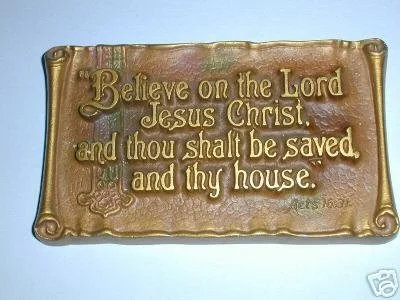 "Believe on the Lord Jesus Christ..."