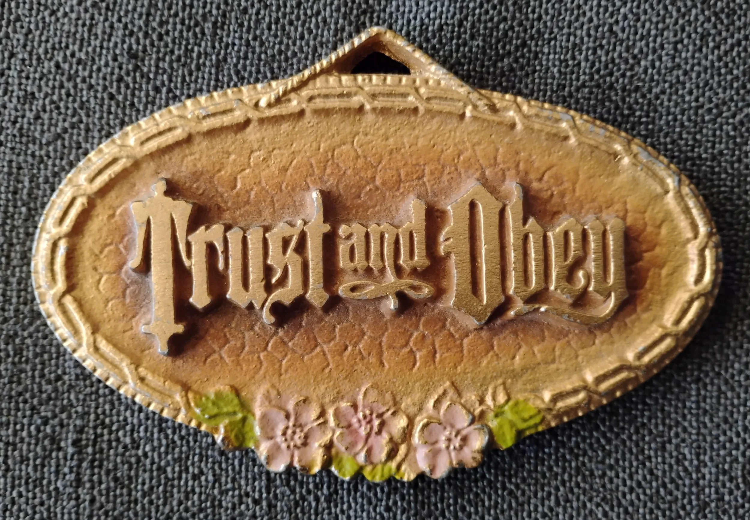 "Tust and Obey" - oval