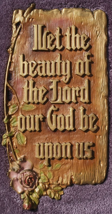 "Let the beauty of the Lord..." - brown