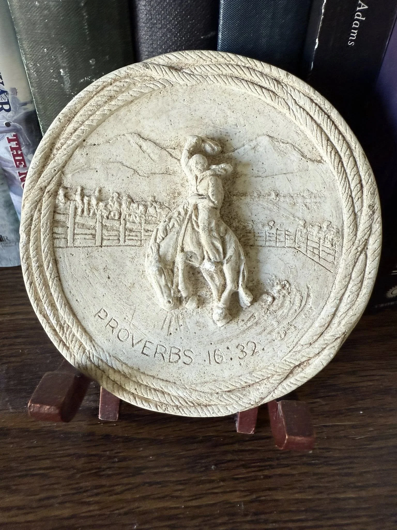 Very rare cowboy plaque. "Whoever is slow to anger is better than the mighty, and he who rules his spirit than he who takes a city." —Proverbs 16:32