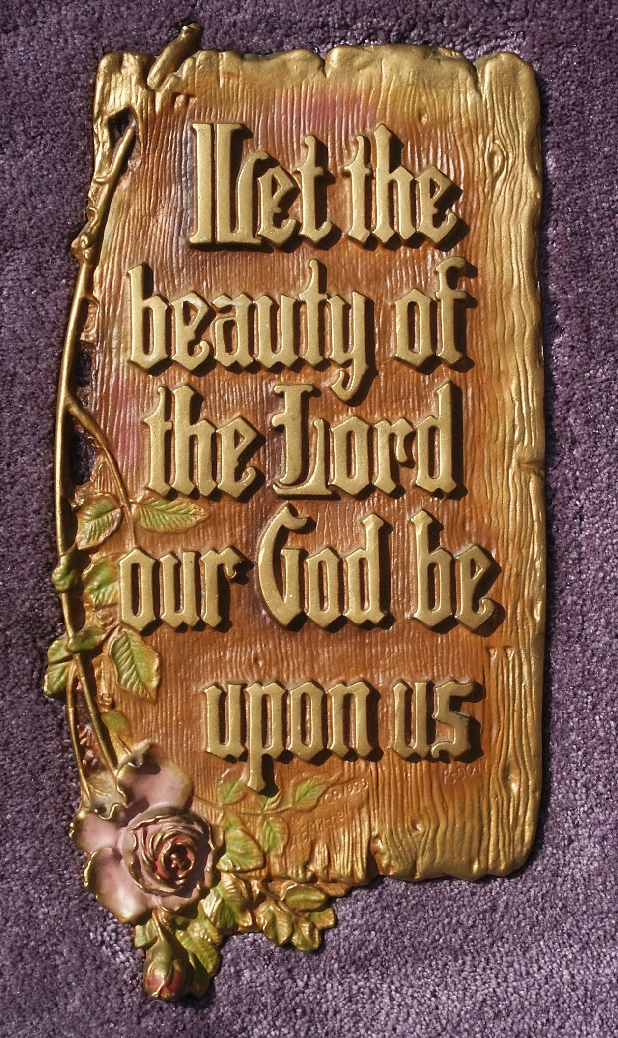 "Let the beauty of the Lord our God be upon us"