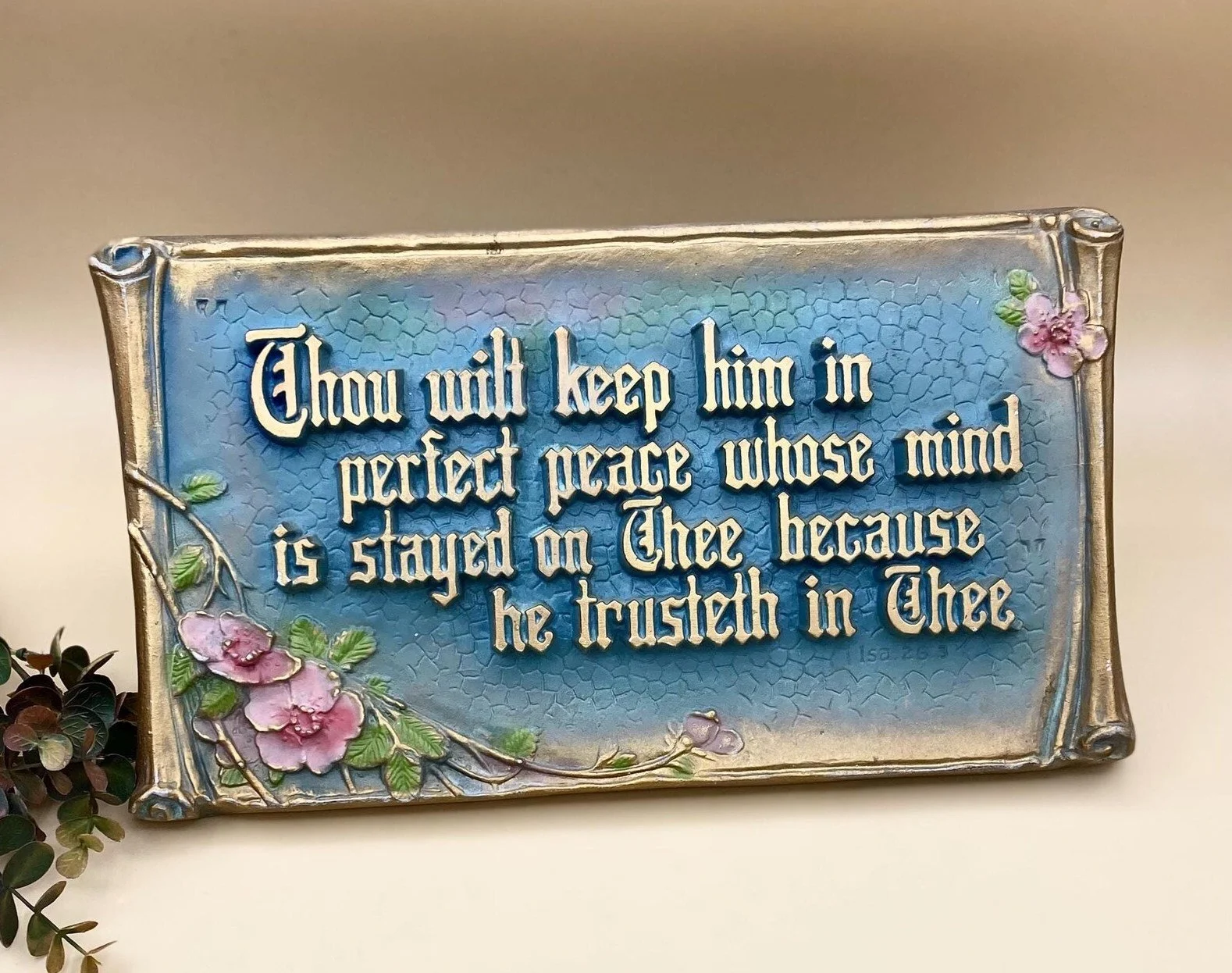 "Thou wilt keep him in perfect peace..."