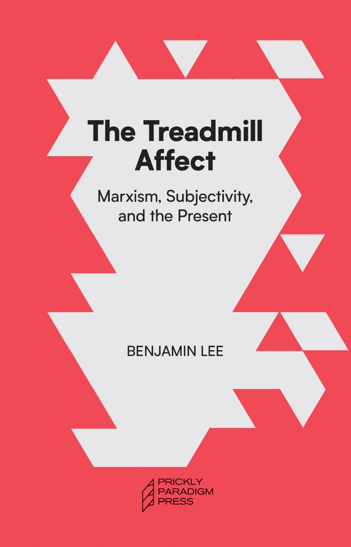 The Treadmill Affect | Marxism, Subjectivity, and the Present 