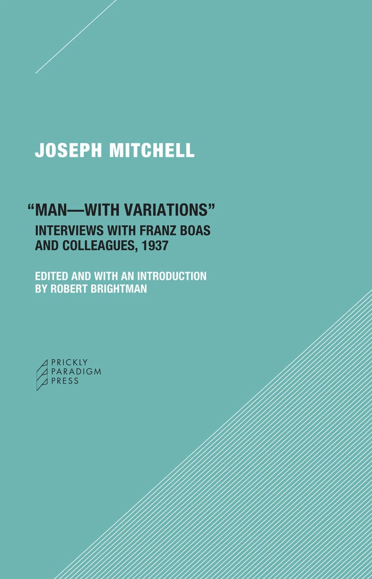 “Man—with Variations” | Interviews with Franz Boas and Colleagues, 1937