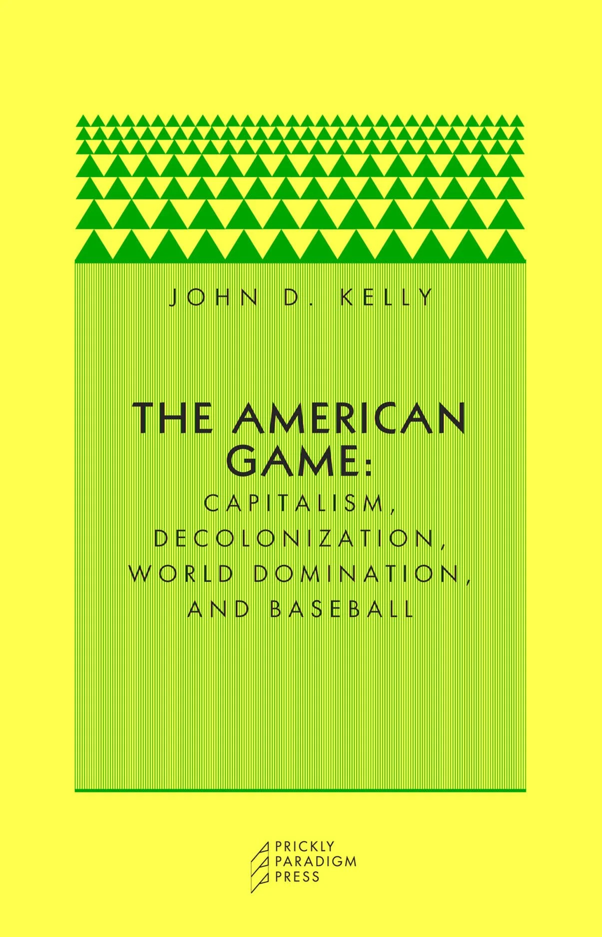 The American Game | Capitalism, Decolonization, World Domination, and Baseball