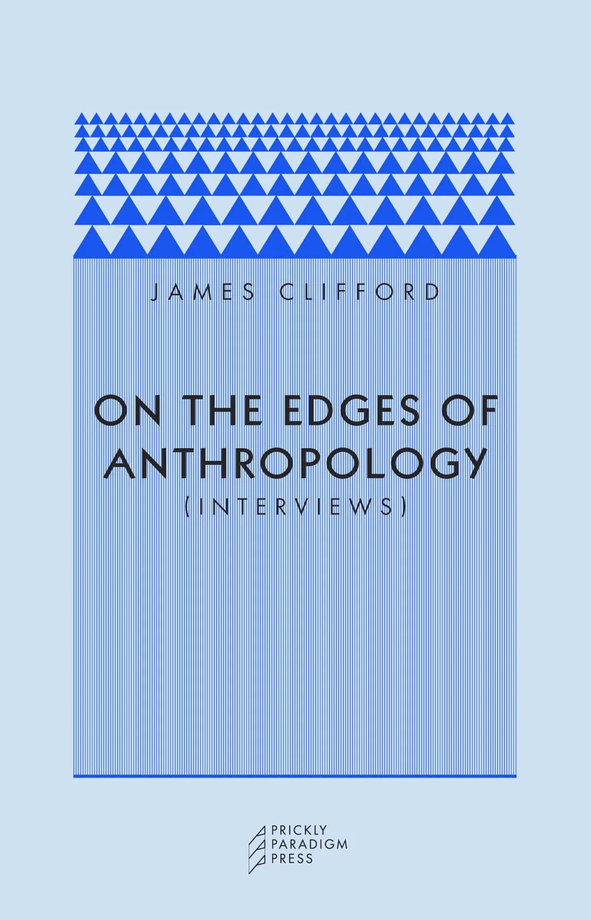 On the Edges of Anthropology | Interviews