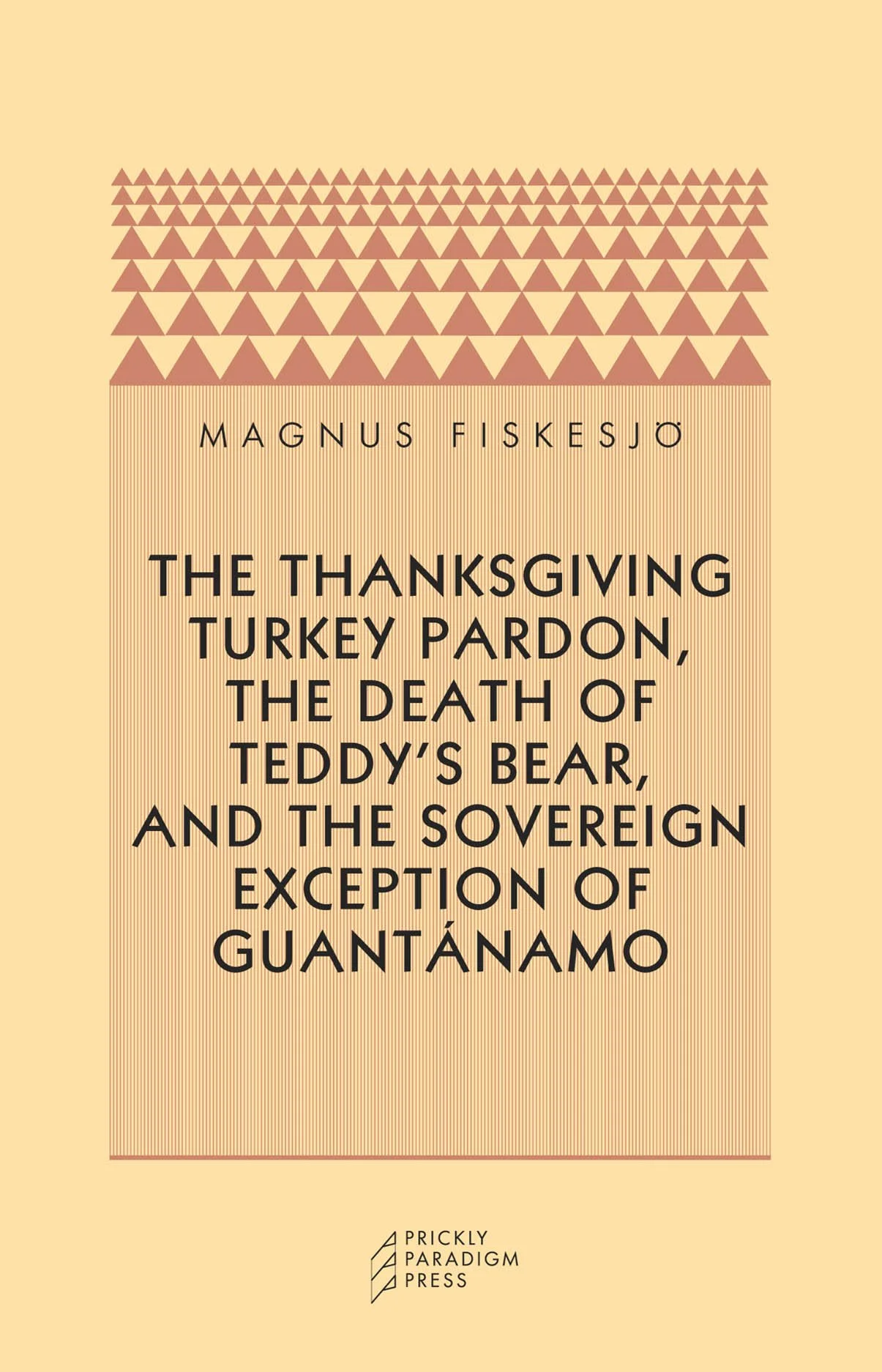 The Thanksgiving Turkey Pardon, the Death of Teddy’s Bear, and the Sovereign Exception of Guantanamo