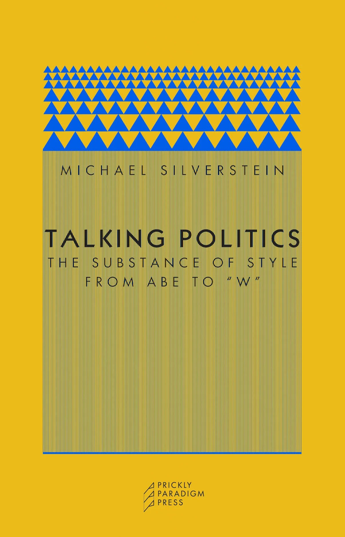 Talking Politics | The Substance of Style from Abe to “W”