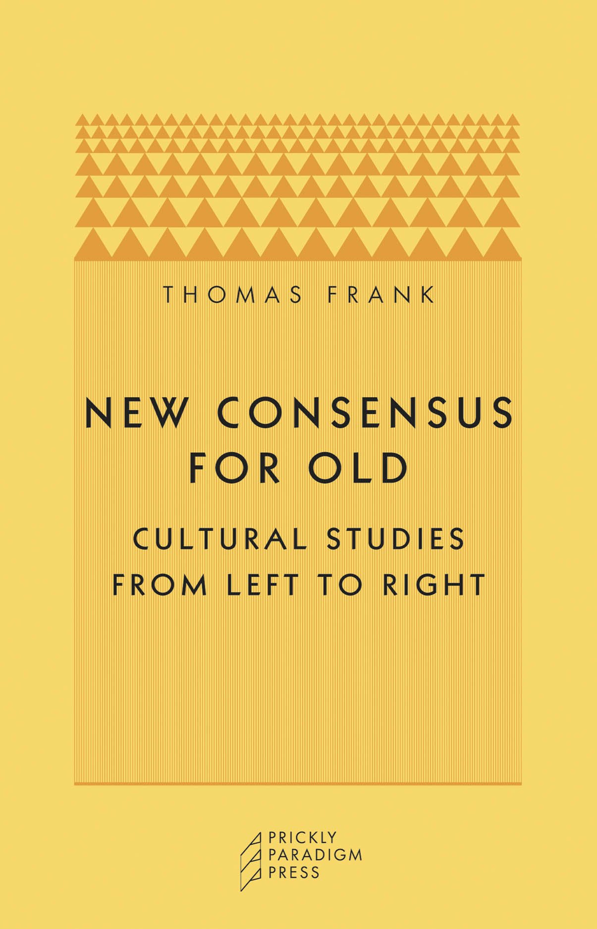 New Consensus for Old by Thomas Frank.jpg