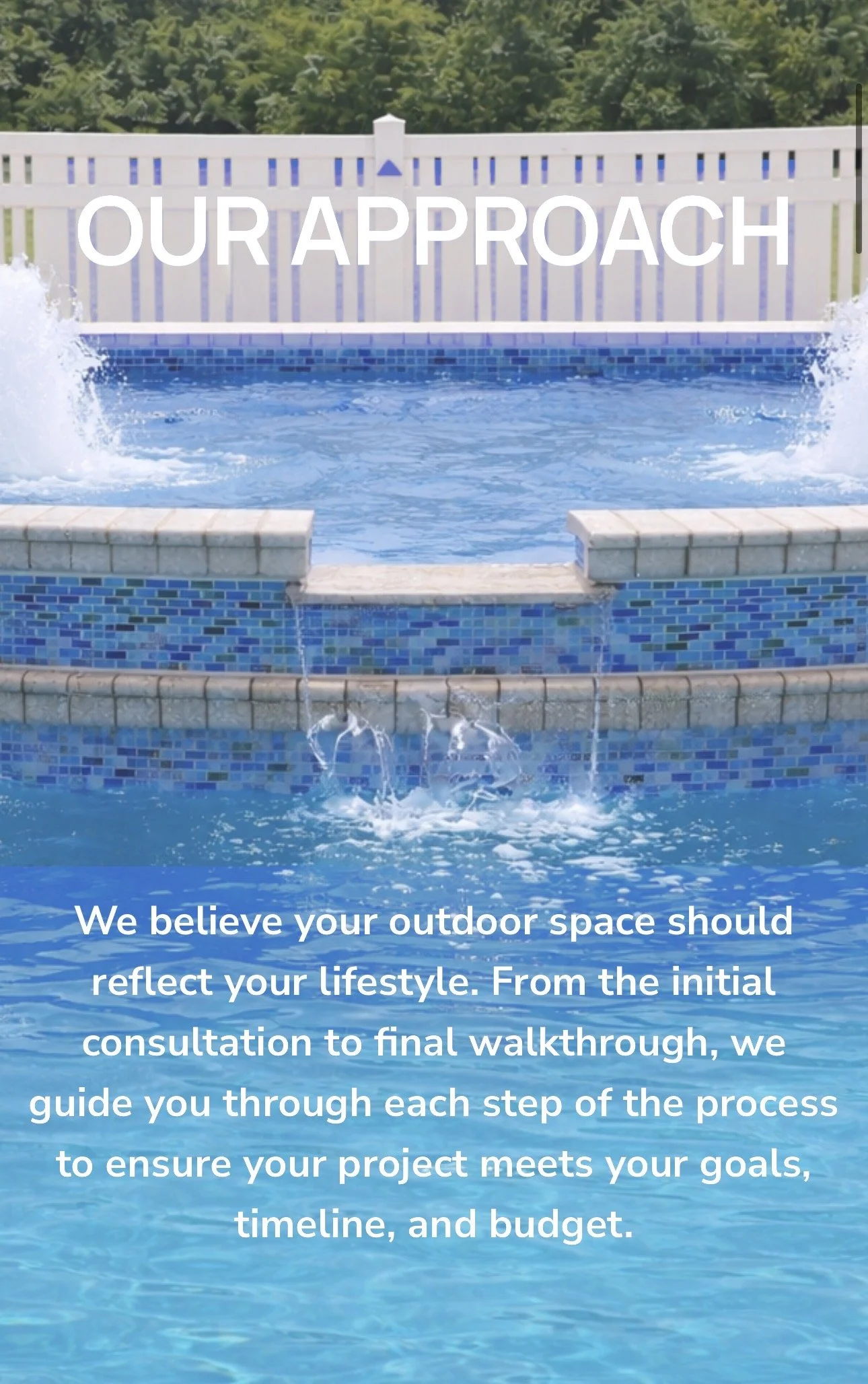 A swimming pool with a white fence behind it, water fountains, and a green leafy background. Overlay text reads 'OUR APPROACH' and a paragraph describing outdoor space consultation services.