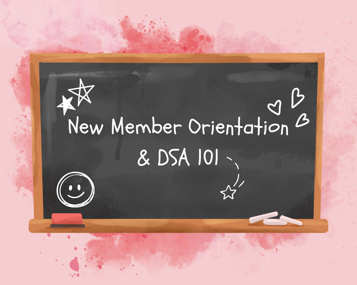 New Member Orientation & DSA 101