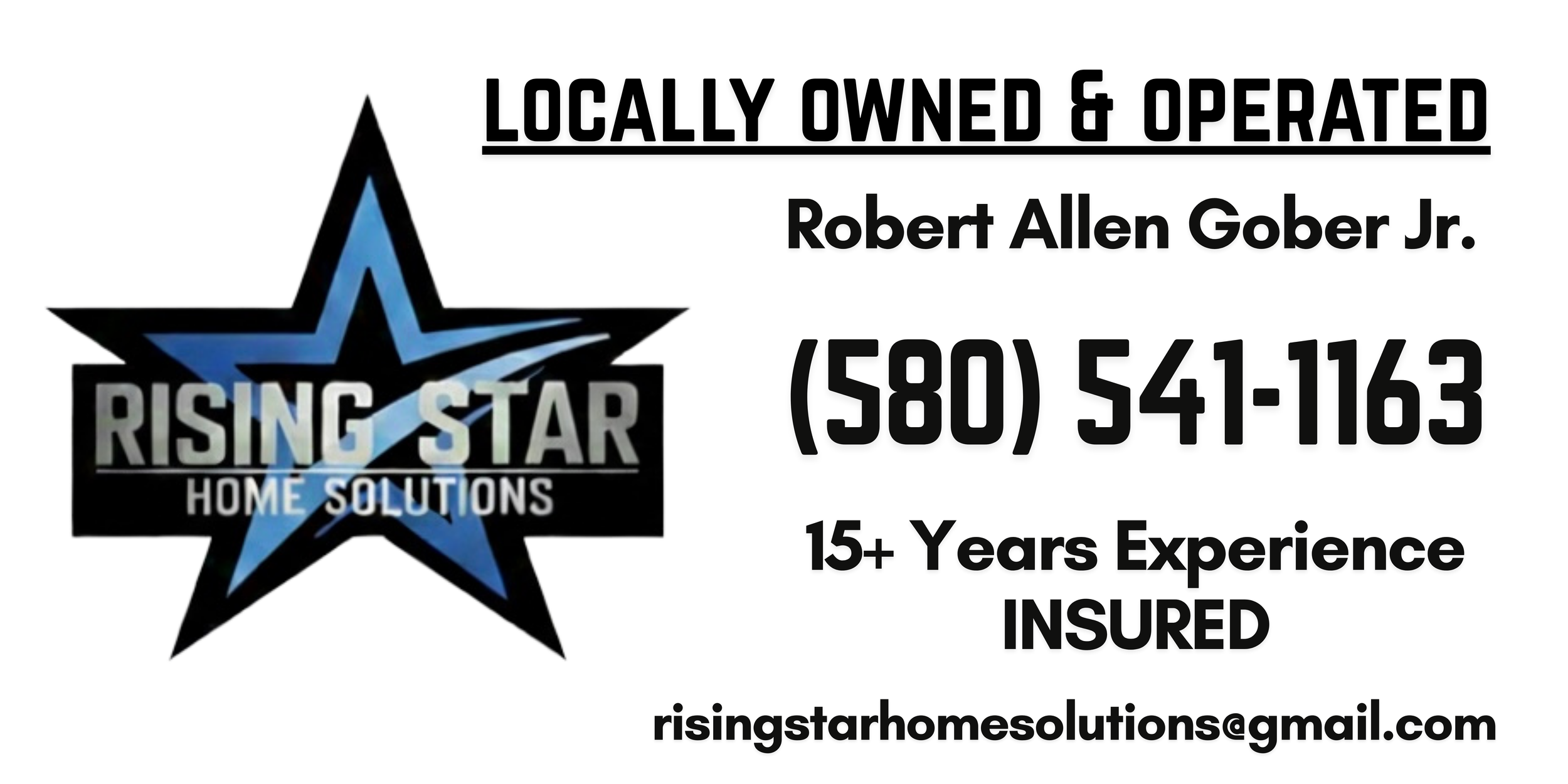 Business card for Rising Star Home Solutions with logo featuring a blue and black star, and text indicating local ownership by Robert Allen Gober Jr., contact info, experience, insurance, and email address.