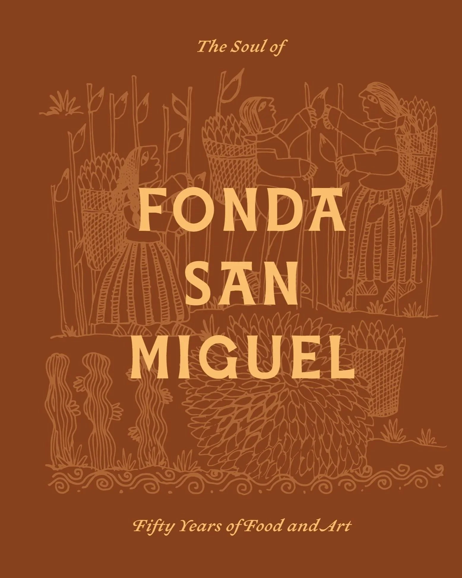 The Soul of Fonda San Miguel