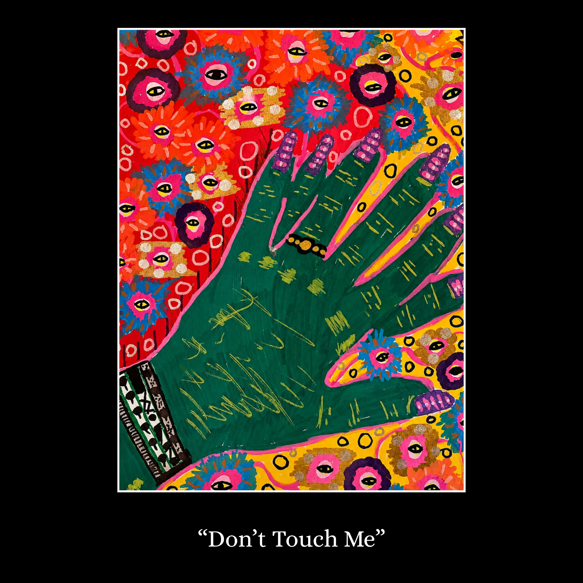 Colorful abstract artwork featuring many eyes with vibrant colors including pink, orange, blue, yellow, and purple, with the text 'Don't Touch Me' at the bottom.