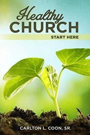 healthy-church-start-here_carlton-coon-pastor_1024x1024_04411bb3-cdd6-4538-9f56-9e4e6d84dcb1.jpg