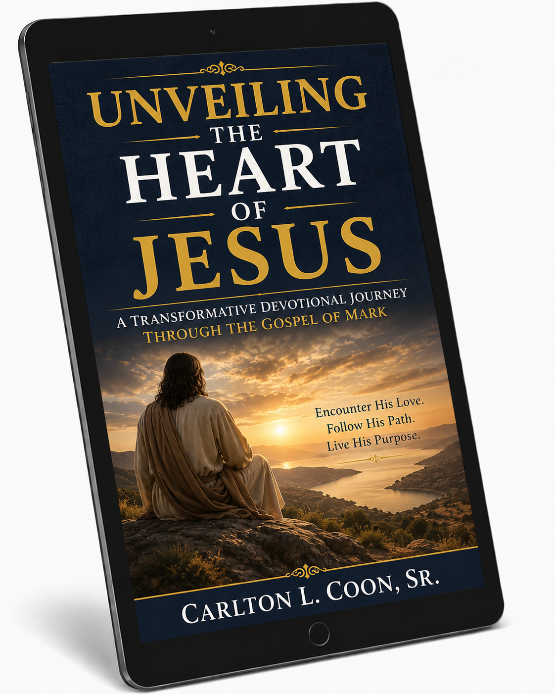 Unveiling the Heart of Jesus - A Transformative Devotional Journey Through Mark's Gospel (EBook)