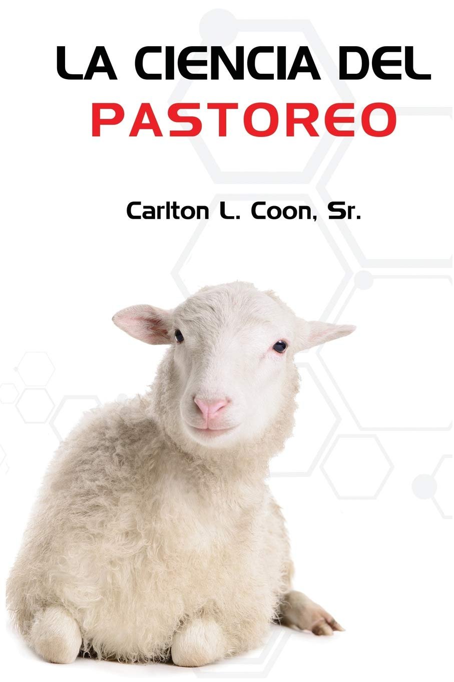 La Ciencia del Pastoreo (Spanish Edition)