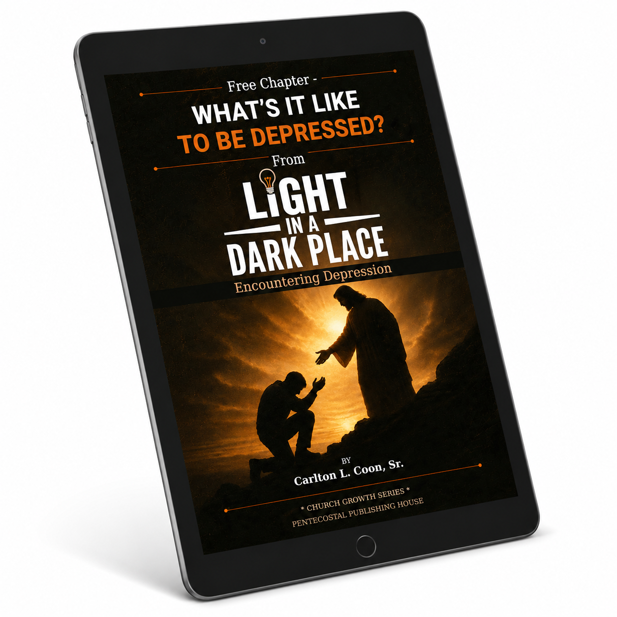 Free Chapter - What's It Like to be Depressed? From Light in a Dark Place - Encountering Depression