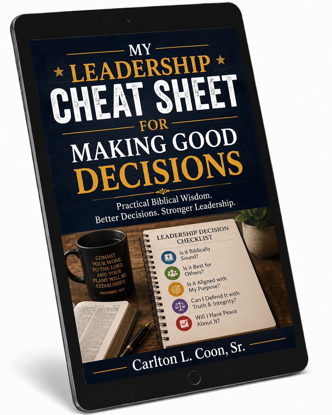 My Leadership Cheat Sheet for Making Good Decisions