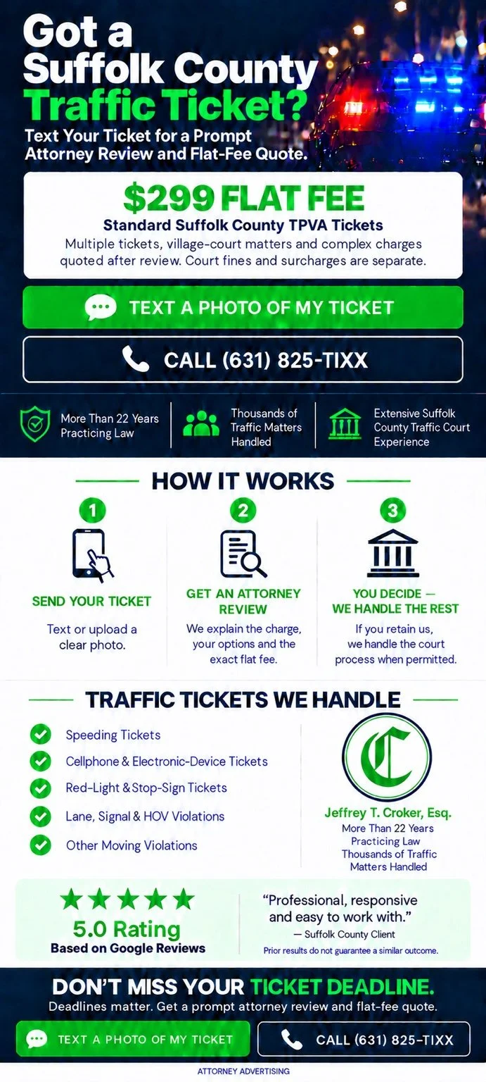 Suffolk County traffic ticket attorney Jeffrey T. Croker, Esq. – $299 flat fee for eligible standard SCTPVA matters