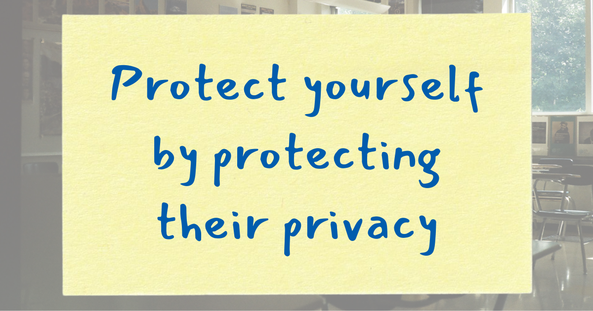 A sticky note with text saying "protect yourself by protecting their privacy"