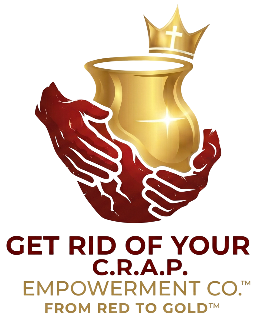 Get Rid of Your C.R.A.P. Empowerment Co.™